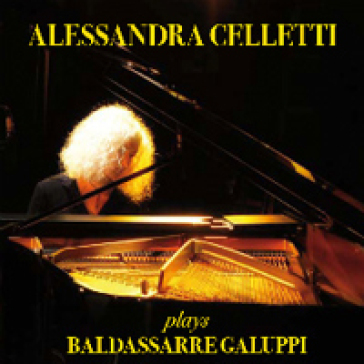 Plays baldassarre galuppi - Alessandra Celletti