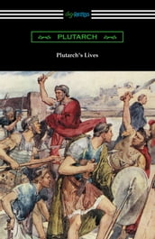 Plutarch s Lives (Volumes I and II)