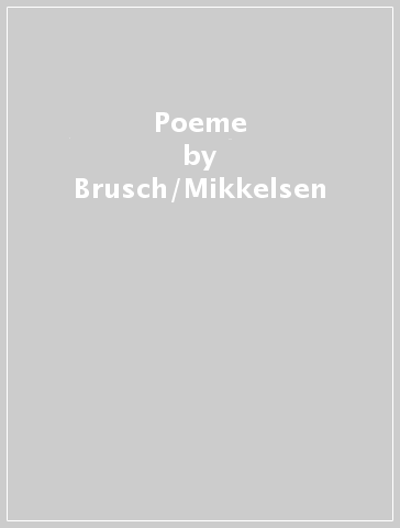 Poeme - Brusch/Mikkelsen