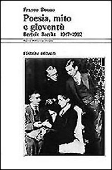 Poesia, mito e gioventù. Bertolt Brecht (1917-1922) - Franco Buono