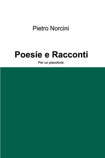Poesie e Racconti - Norcini Pietro