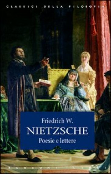 Poesie e lettere - Friedrich Nietzsche