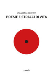 Poesie e stracci di vita