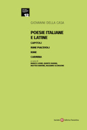 Poesie italiane e latine: Capitoli-Rime piacevoli-Rime-Carmina