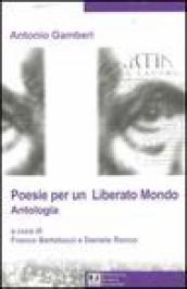 Poesie per un «liberato mondo». Antologia