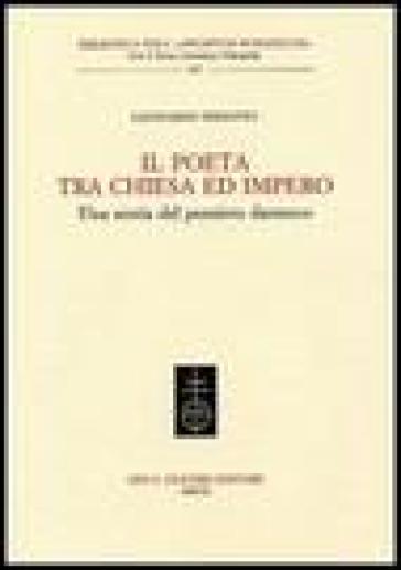 Il Poeta tra chiesa e impero. Una storia del pensiero dantesco - Leonardo Sebastio