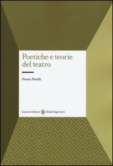 Poetiche e teorie del teatro - Franco Perrelli
