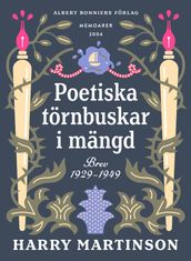 Poetiska törnbuskar i mängd : brev 1929-1949