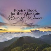 Poetry Book for the Absolute Love of Women