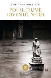 Poi il fiume diventò nero