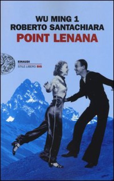 Point Lenana - Wu Ming 1 - Roberto Santachiara