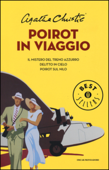 Poirot in viaggio: Il mistero del treno azzurro-Delitto in cielo-Poirot sul Nilo - Agatha Christie