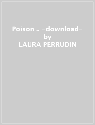 Poison &.. -download- - LAURA PERRUDIN