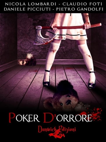 Poker d'Orrore - Claudio Foti - Daniele Picciuti - Nicola Lombardi - Pietro Gandolfi