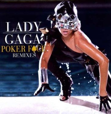 Poker face remixes - Lady Gaga