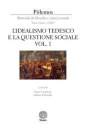 Polemos. Materiali di filosofia e critica sociale. Nuova serie (2017). 2: L  idealismo tedesco e la questione sociale. Parte prima