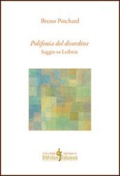 Polifonia del disordine. Saggio su Leibniz