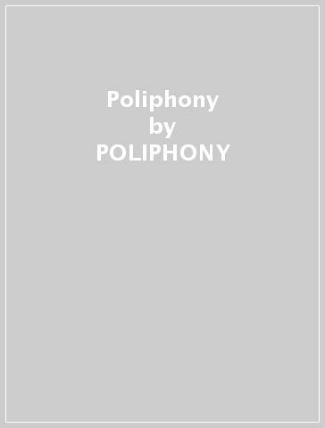 Poliphony - POLIPHONY