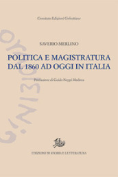 Politica e magistratura dal 1860 ad oggi in Italia