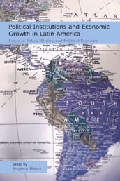 Political Institutions and Economic Growth in Latin America