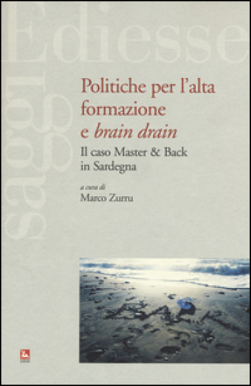 Politiche per l'alta formazione e «brain drain». Il caso Master & Back in Sardegna