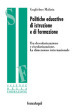 Politiche educative di istruzione e di formazione. Tra descolarizzazione e riscolarizzazione. La dimensione internazionale