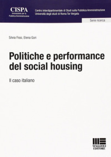 Politiche e performance del social housing - Silvia Fissi - Elena Gori