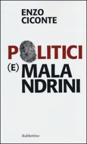 Politici (e) malandrini