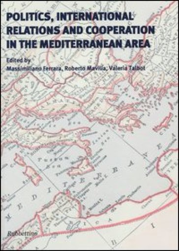 Politics, international relations and cooperation in the Mediterranean area