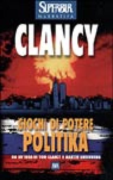 Politika. Giochi di potere - Tom Clancy