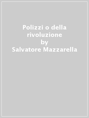 Polizzi o della rivoluzione - Salvatore Mazzarella