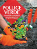 Pollice verde. Il manuale completo del giardinaggio