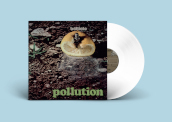 Pollution (180 gr. gatefold vinile bianc