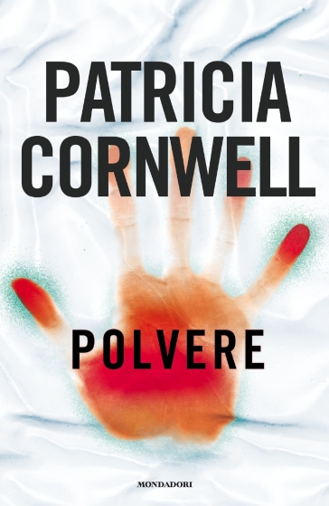 Polvere. Mondadori Bravo - Patricia Cornwell