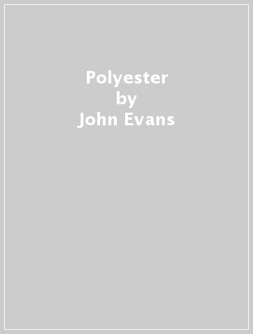 Polyester - John Evans