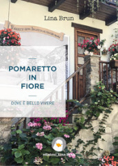 Pomaretto in fiore. Dove è bello vivere