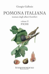 Pomona italiana ossia Trattato degli alberi fruttiferi. 2: Fichi