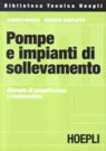 Pompe e impianti di sollevamento - Alberto Bianchi - Umberto Sanfilippo