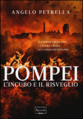 Pompei. L incubo e il risveglio