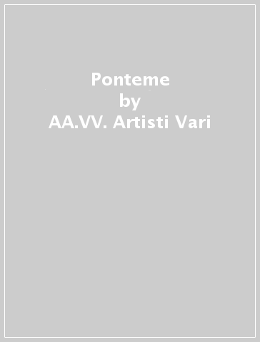 Ponteme - AA.VV. Artisti Vari