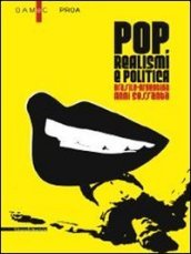 Pop, realismi e politica. Brasile-Argentina, anni Sessanta. Catalogo della mostra (Bergamo, 8 marzo-26 maggio 2013)