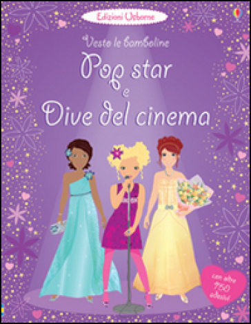 Pop star e dive del cinema. Vesto le bamboline. Con adesivi - Fiona Watt - Lucy Bowman