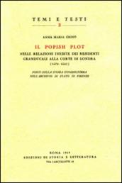 Il Popish Plot nelle relazioni inedite dei residenti granducali alla corte di Londra (1678-1681). Fonti della storia d Inghilterra nell Archivio di Stato di Firenze