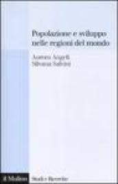 Popolazione e sviluppo nelle regioni del mondo. Convergenze e divergenze nei comportamenti demografici