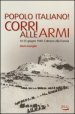 Popolo italiano! Corri alle armi. 10-25 giugno 1940. L attacco alla Francia