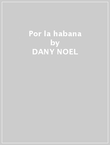 Por la habana - DANY NOEL