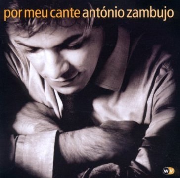 Por meu cante - Antonio Zambujo