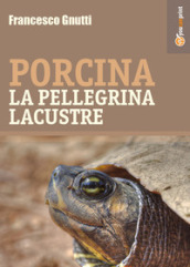 Porcina la pellegrina lacustre