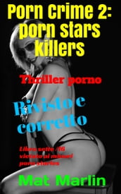 Porn Crime 2: Porn stars killers