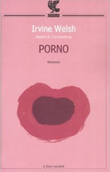 Porno - Irvine Welsh